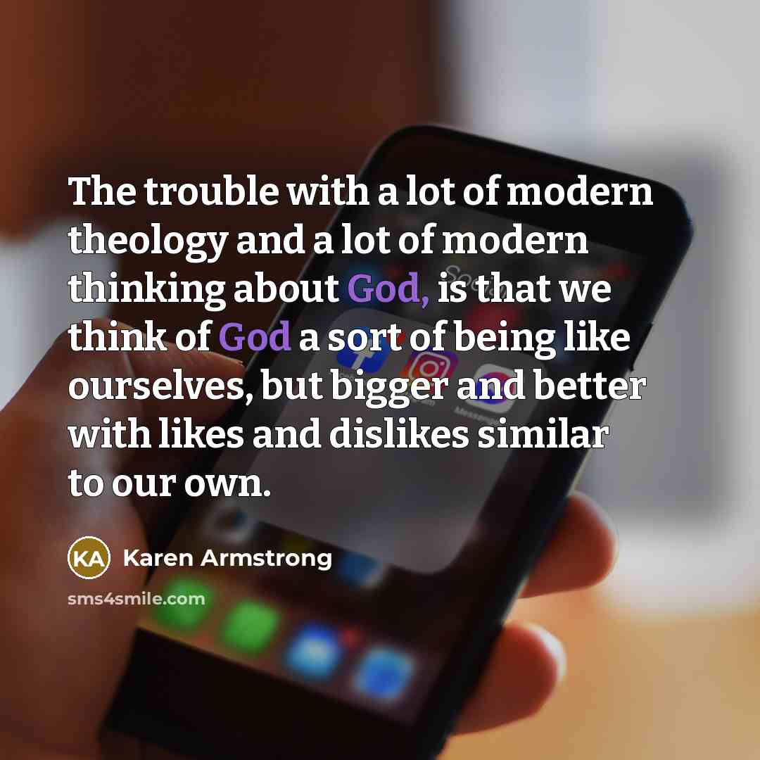 “The trouble with a lot of modern theology and a…” quote by Karen Armstrong