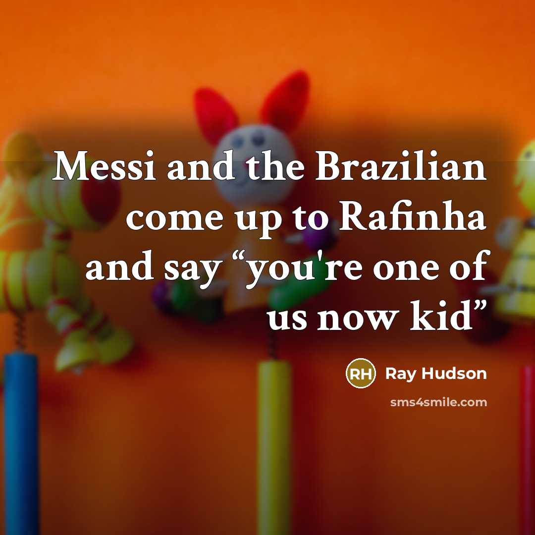 “Messi and the Brazilian come up to Rafinha and say…” quote by Ray Hudson