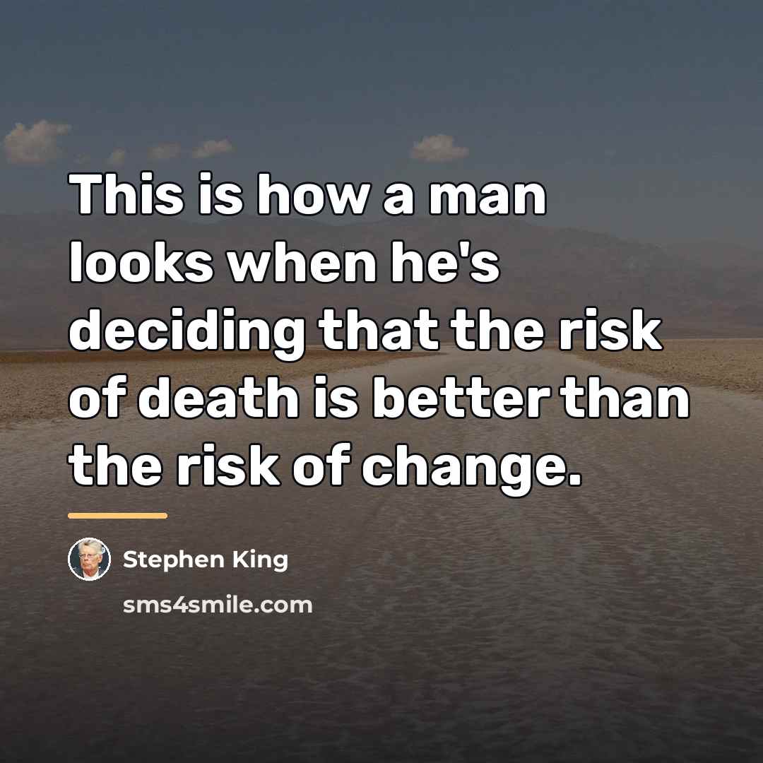 “This is how a man looks when he's deciding that…” quote by Stephen King