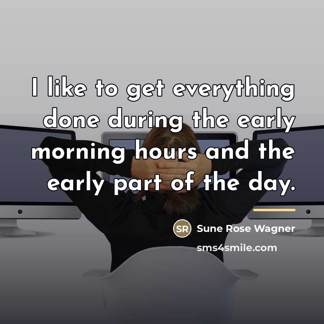 “I like to get everything done during the early morning…” quote by Sune Rose Wagner