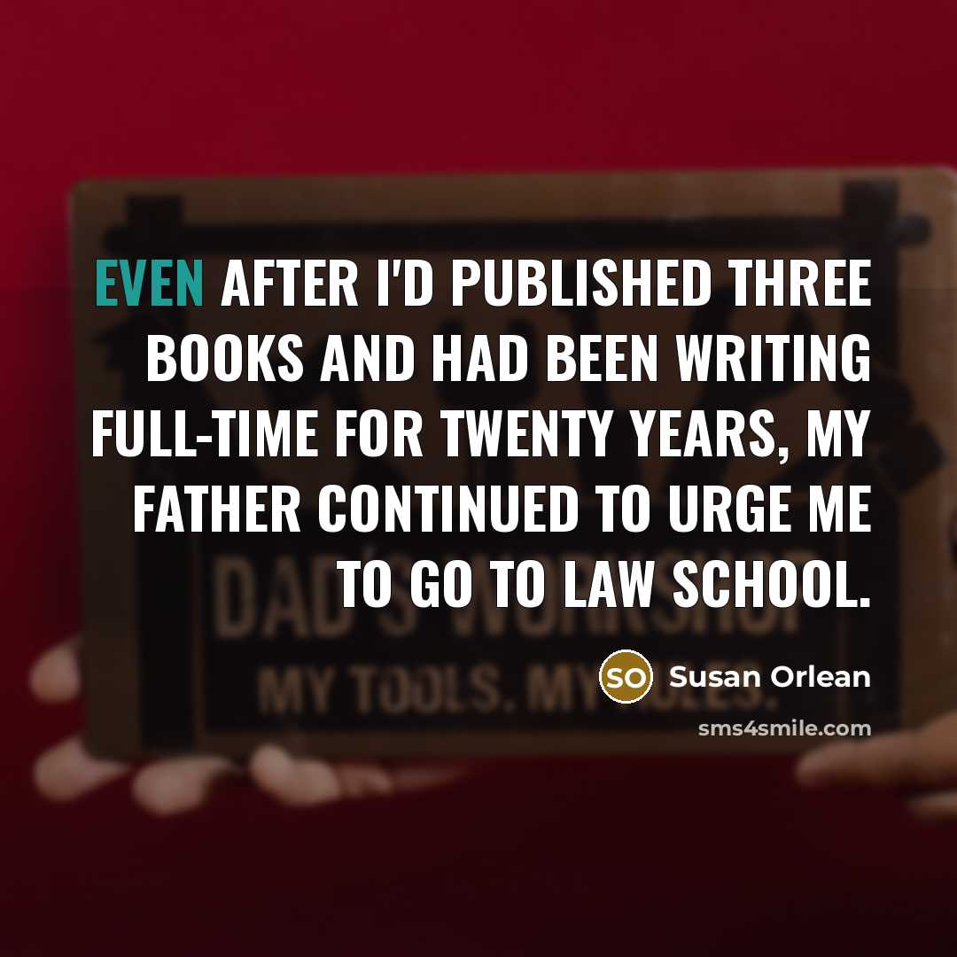 “Even after I'd published three books and had been writing…” quote by Susan Orlean