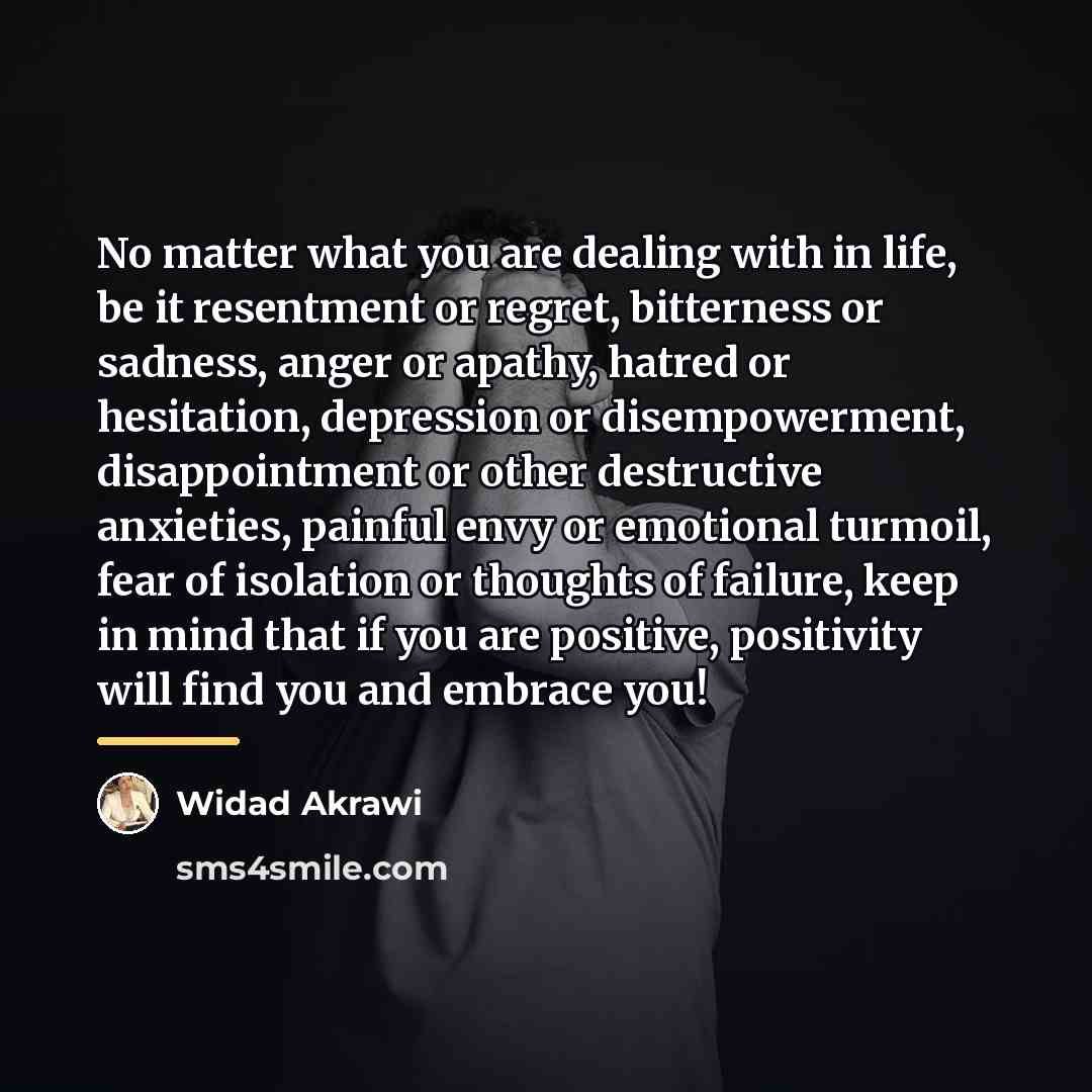 “No matter what you are dealing with in life, be…” quote by Widad Akrawi
