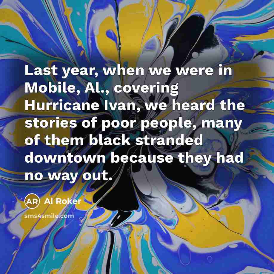 “Last year, when we were in Mobile, Al., covering Hurricane…” quote by Al Roker