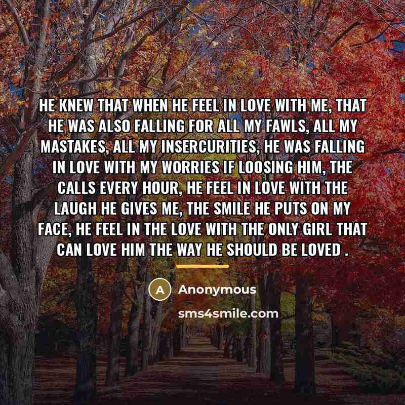 “He knew that when he feel in love with me,…” quote by Anonymous