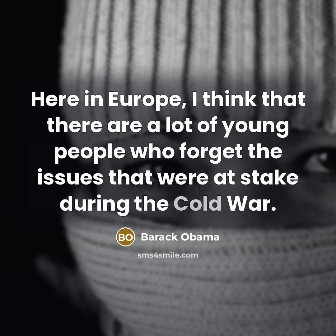 “Here in Europe, I think that there are a lot…” quote by Barack Obama