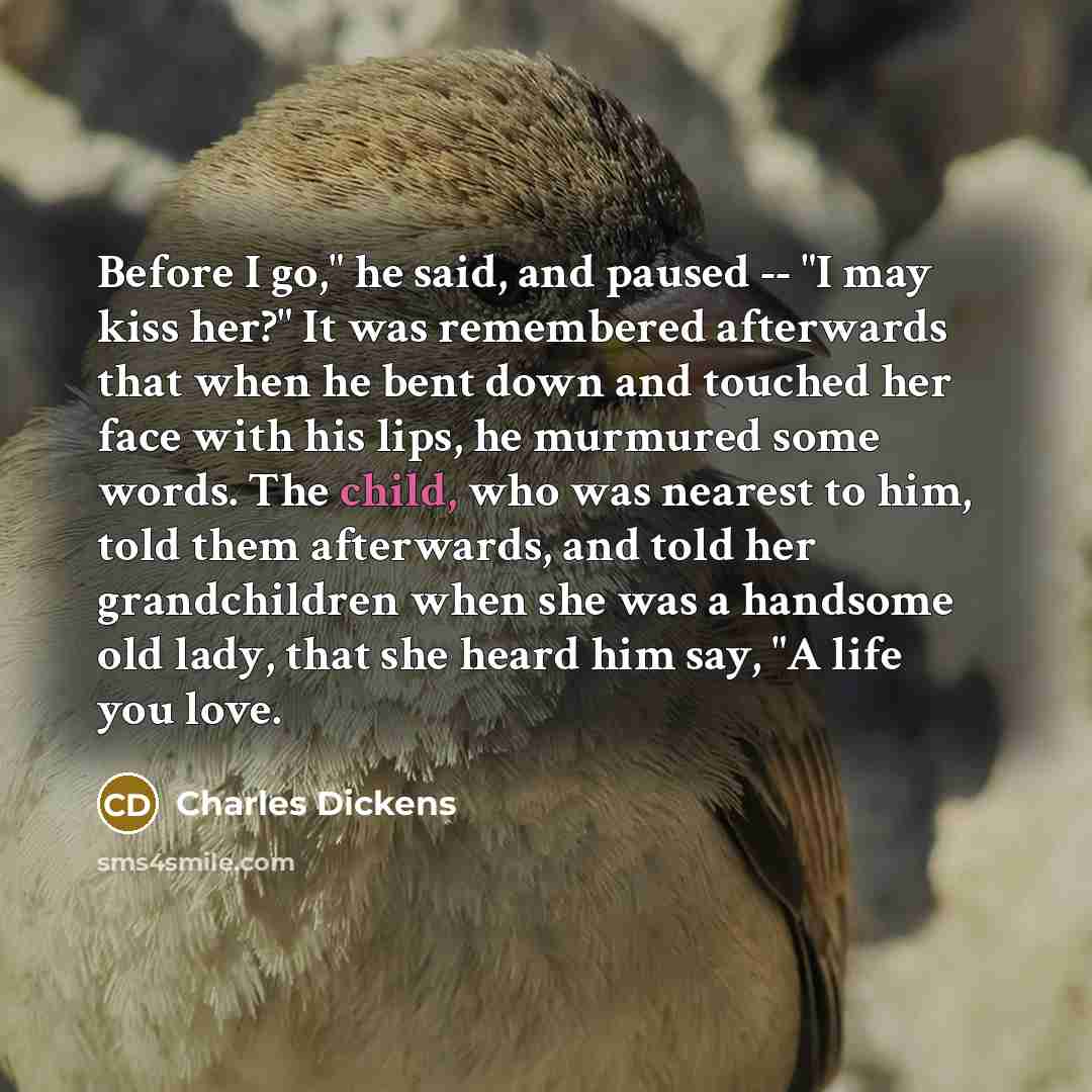 “Before I go," he said, and paused -- "I may…” quote by Charles Dickens