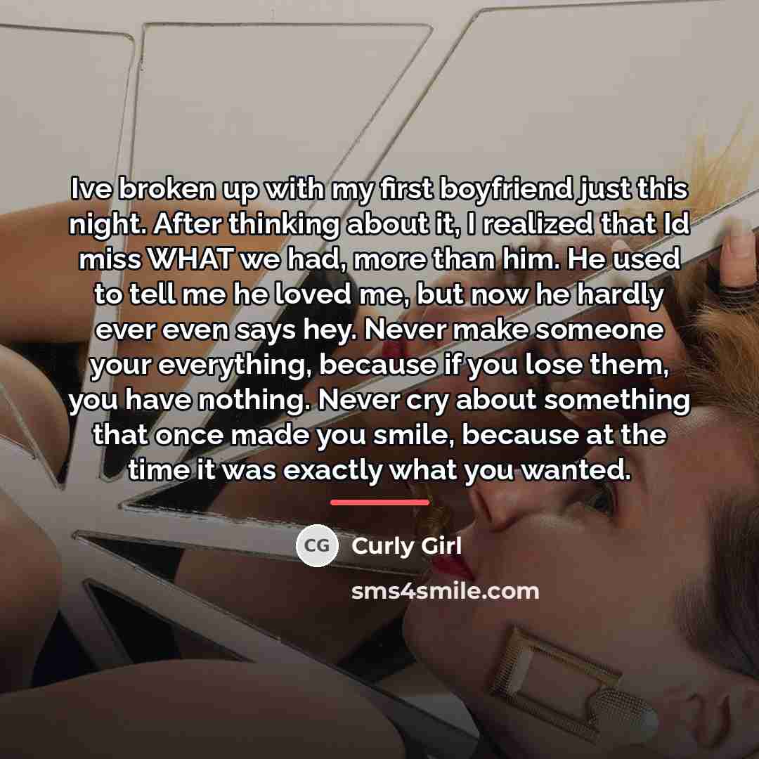 “Ive broken up with my first boyfriend just this night.…” quote by Curly Girl