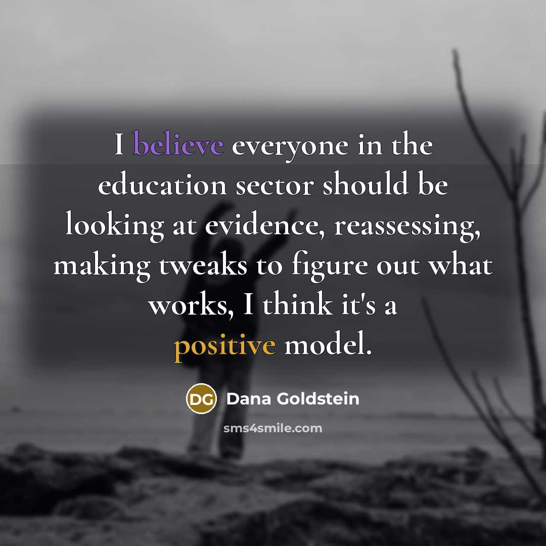 “I believe everyone in the education sector should be looking…” quote by Dana Goldstein