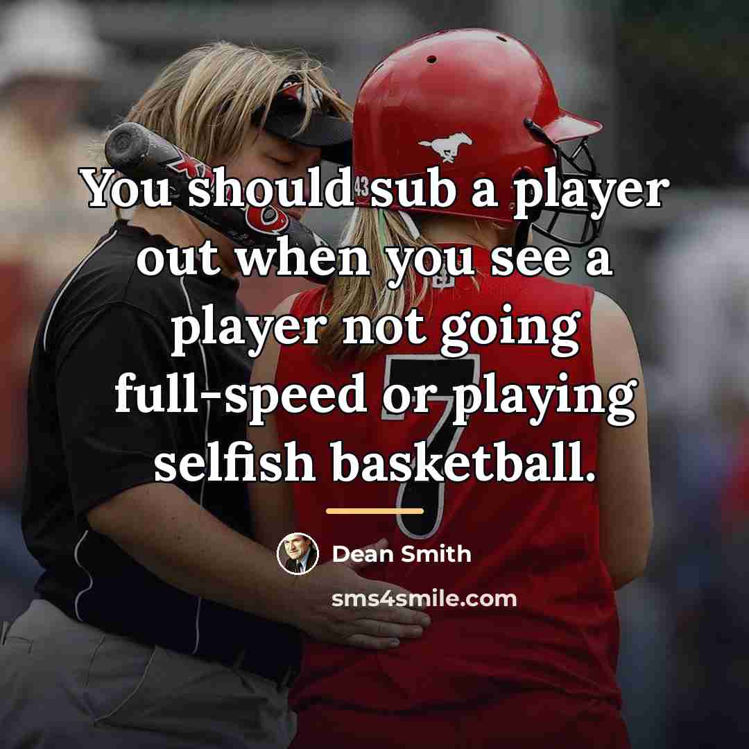 “You should sub a player out when you see a…” quote by Dean Smith