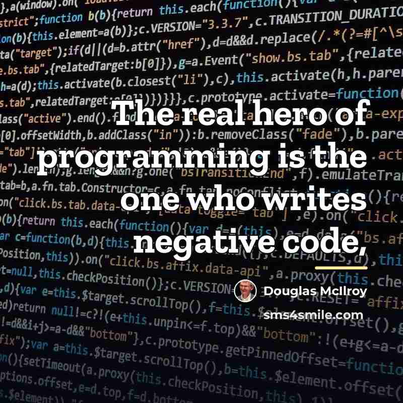 “The real hero of programming is the one who writes…” quote by Douglas McIlroy