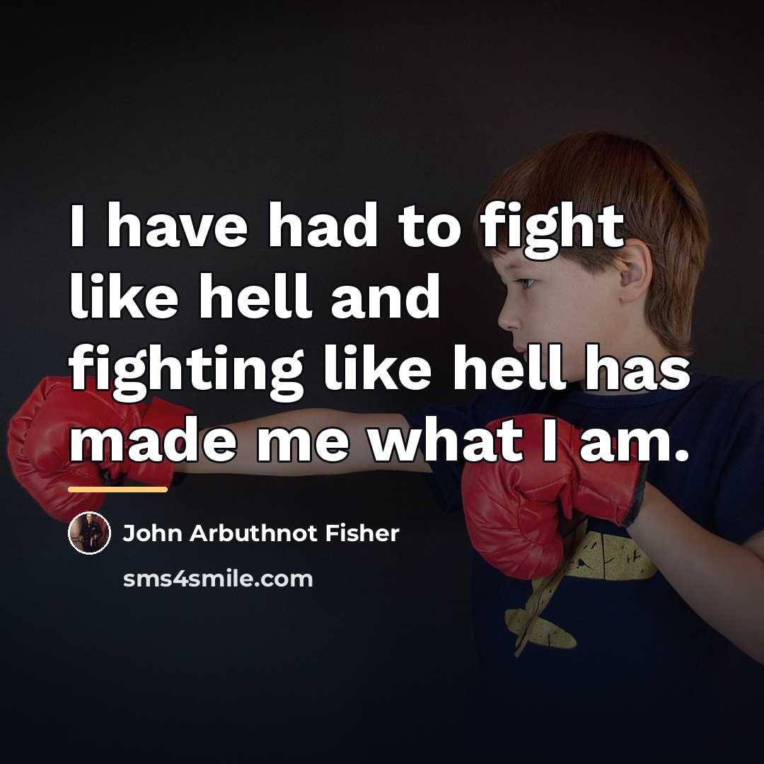 “I have had to fight like hell and fighting like…” quote by Anonymous