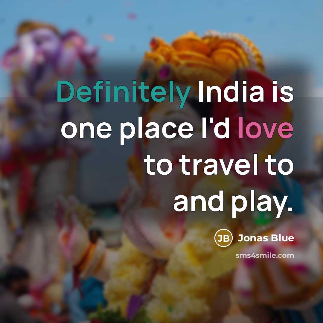 “Definitely India is one place I'd love to travel to and play.” quote by Jonas Blue