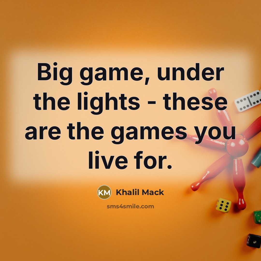 “Big game, under the lights - these are the games…” quote by Khalil Mack