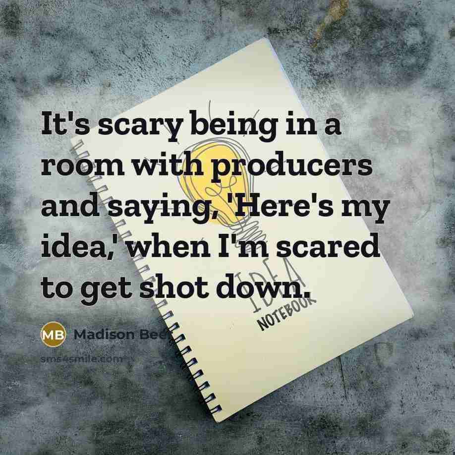 “It's scary being in a room with producers and saying,…” quote by Madison Beer