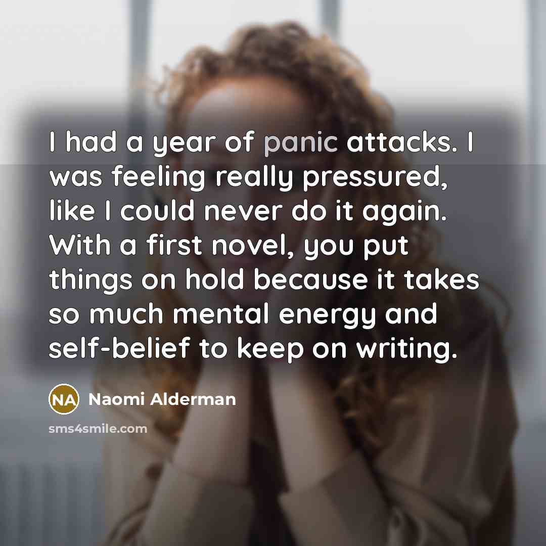 “I had a year of panic attacks. I was feeling…” quote by Naomi Alderman