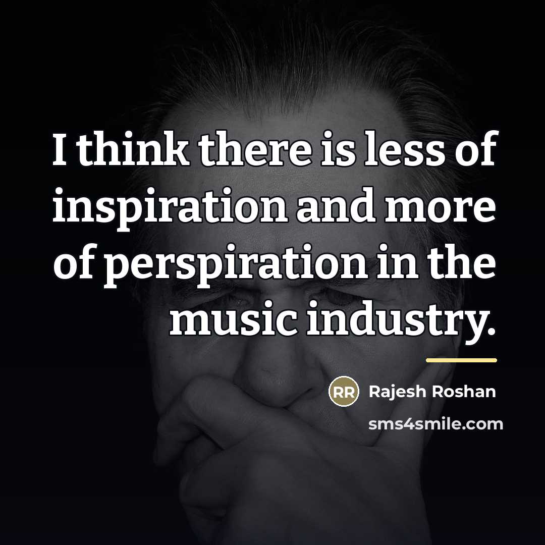“I think there is less of inspiration and more of…” quote by Rajesh Roshan