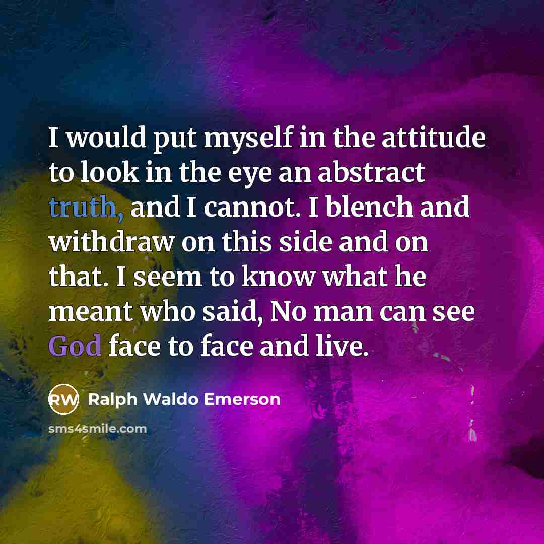 “I would put myself in the attitude to look in…” quote by Ralph Waldo Emerson