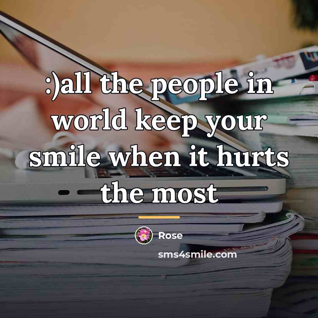 “:)all the people in world keep your smile when it…” quote by Rose
