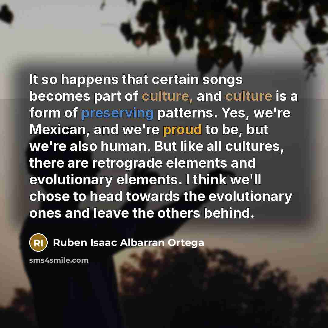“It so happens that certain songs becomes part of culture,…” quote by Ruben Isaac Albarran Ortega