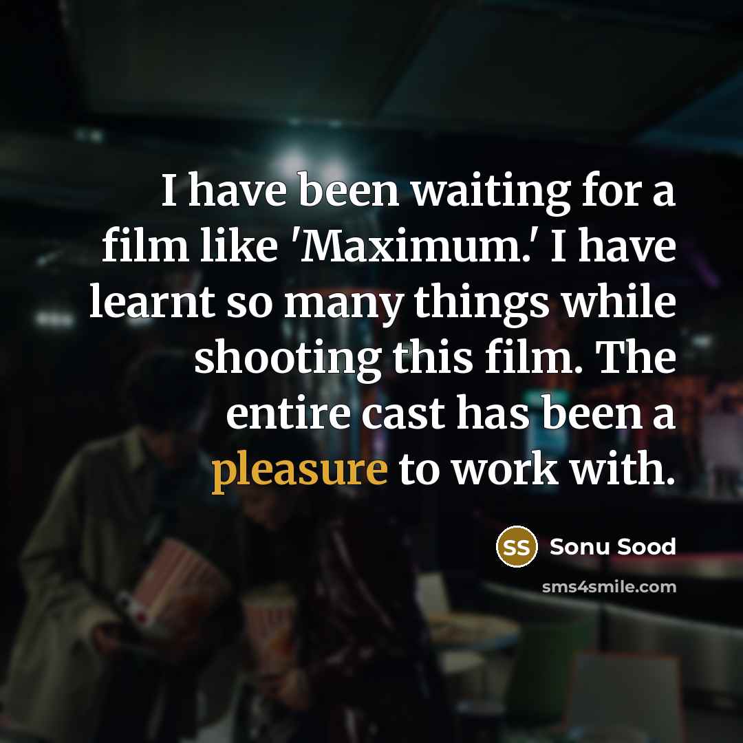 “I have been waiting for a film like 'Maximum.' I…” quote by Sonu Sood