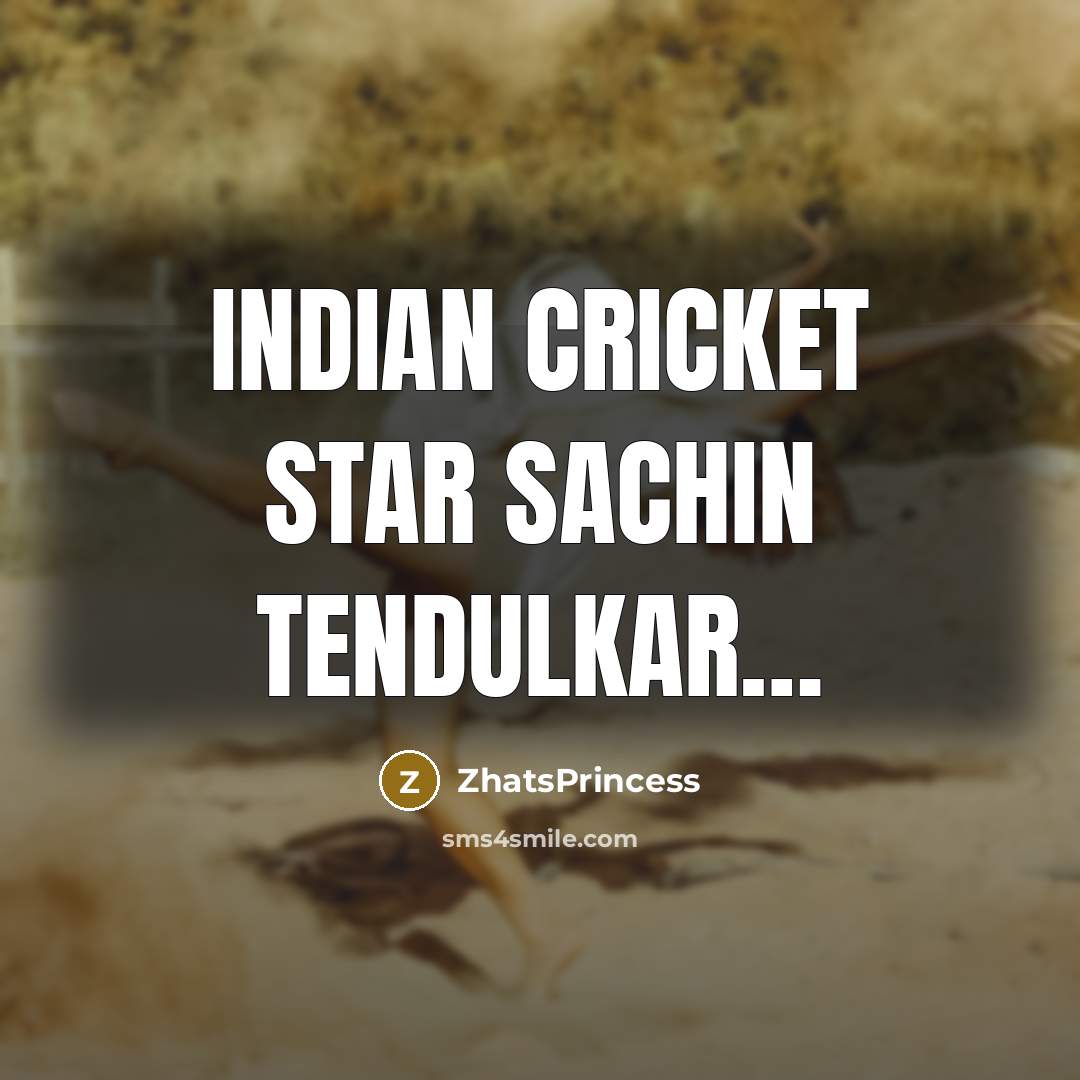 “INDIAN CRICKET STAR SACHIN TENDULKAR....…” quote by ZhatsPrincess