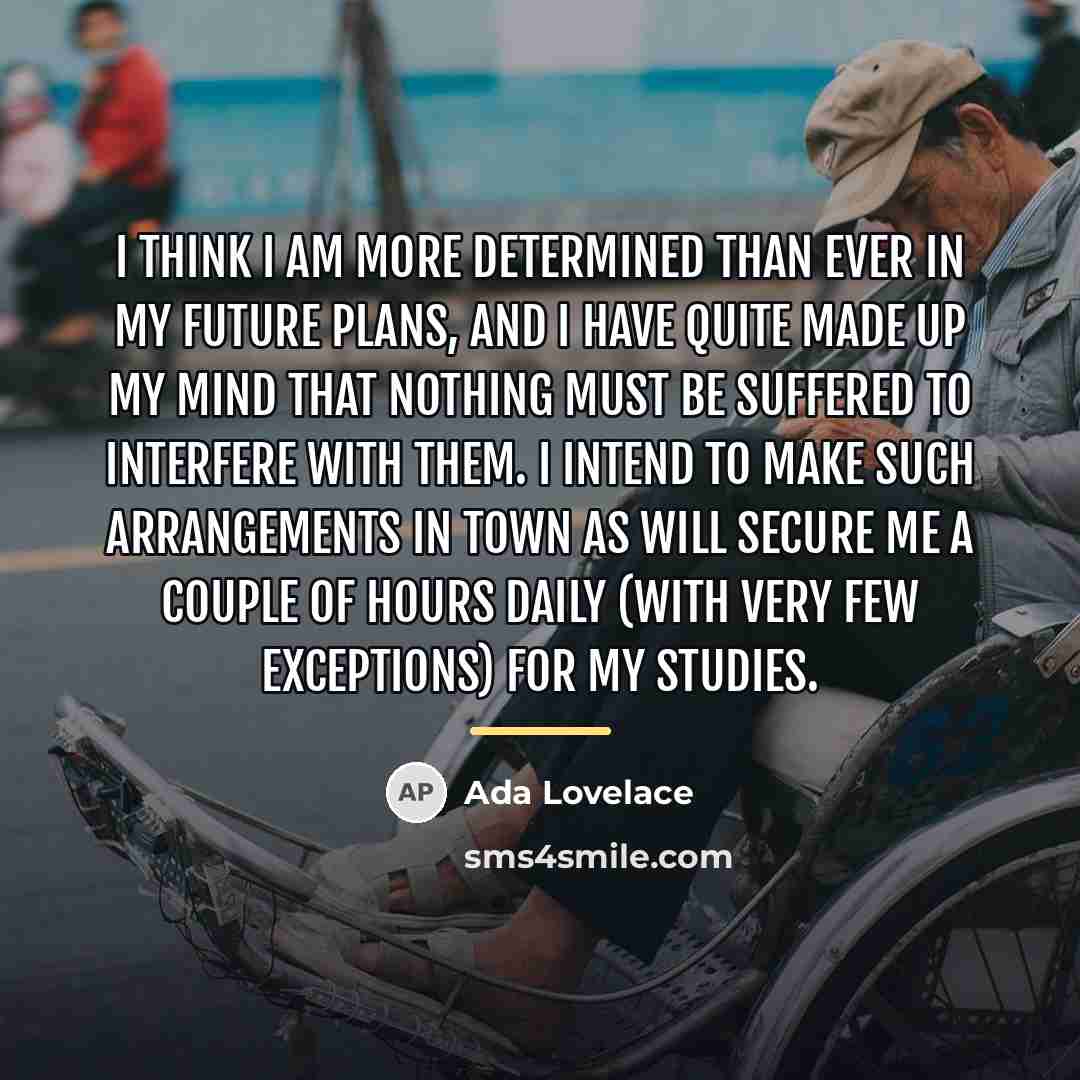 “I think I am more determined than ever in my…” quote by Ada Lovelace