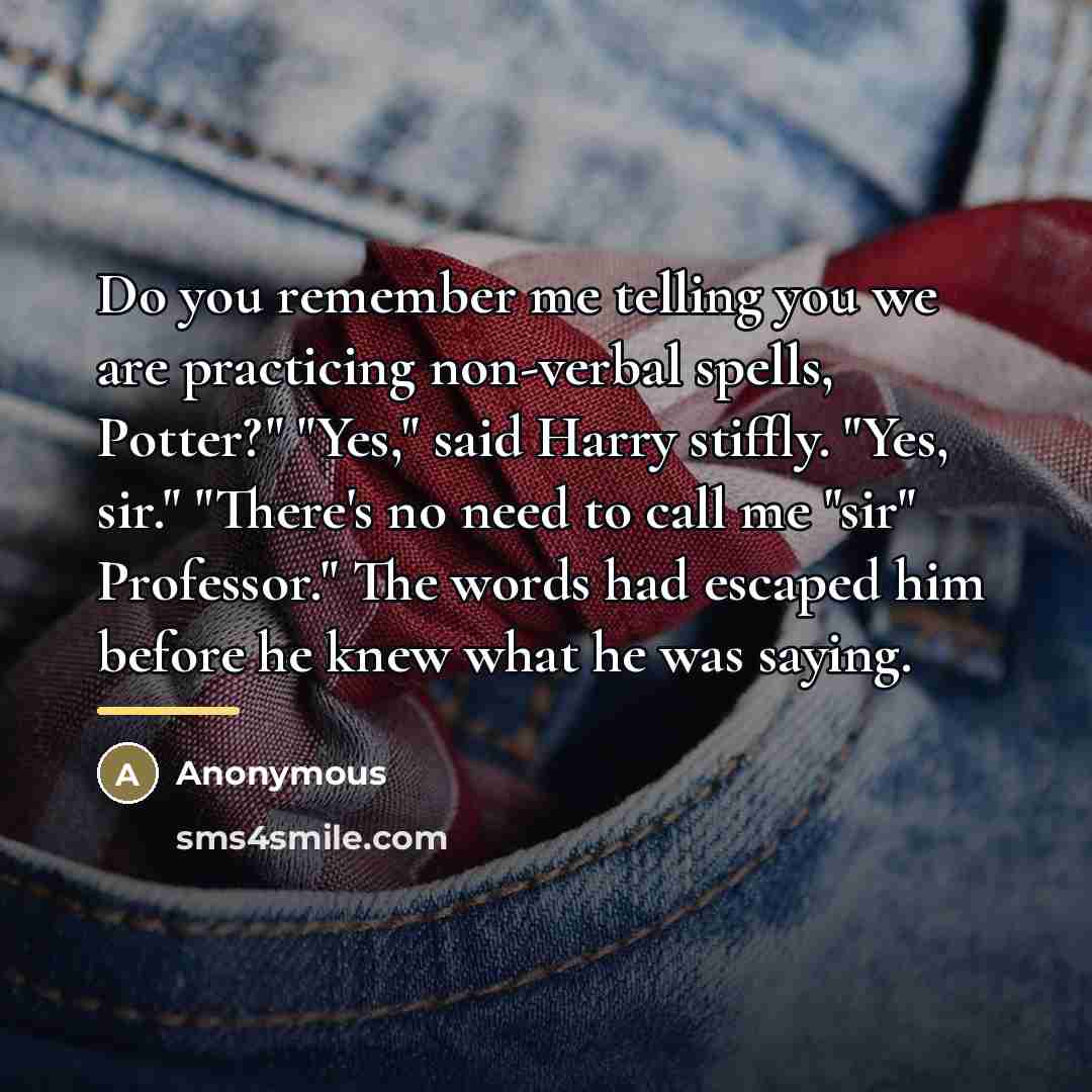 “Do you remember me telling you we are practicing non-verbal…” quote by Anonymous
