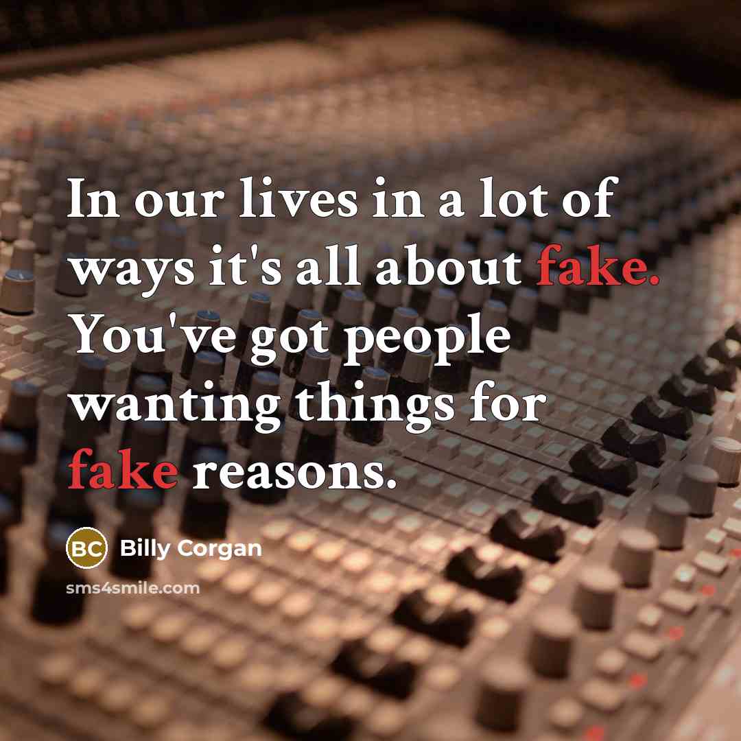 “In our lives in a lot of ways it's all…” quote by Billy Corgan
