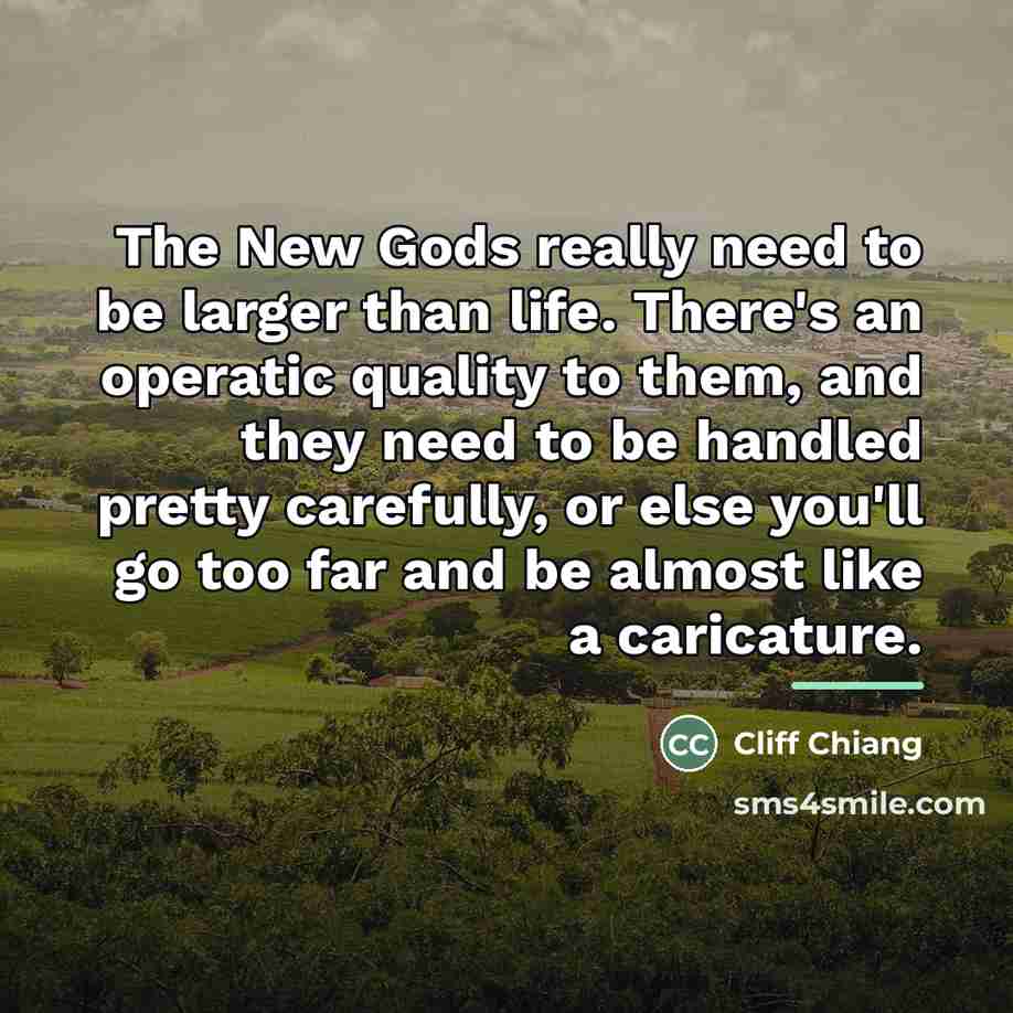 “The New Gods really need to be larger than life.…” quote by Cliff Chiang
