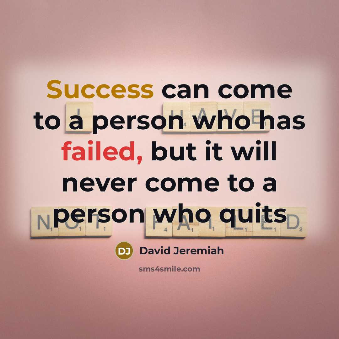 “Success can come to a person who has failed, but…” quote by David Jeremiah