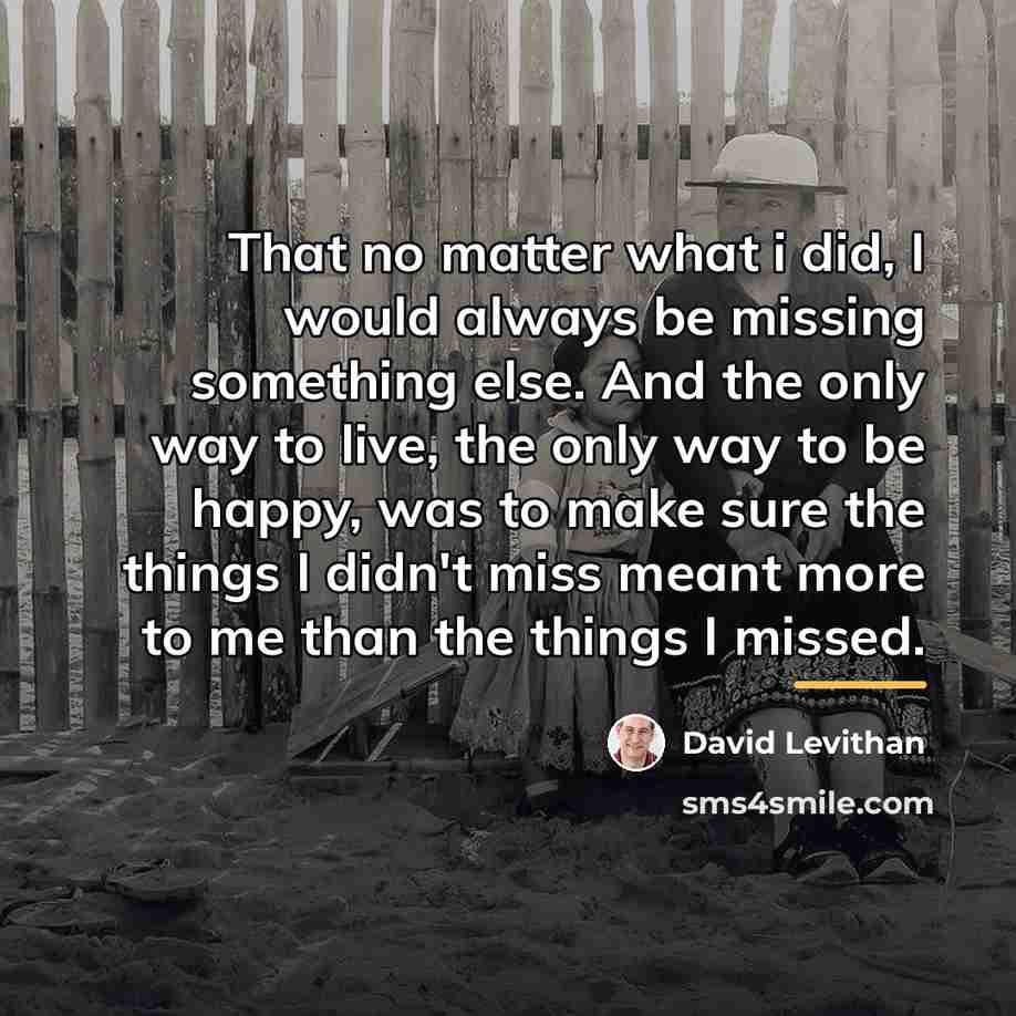 “That no matter what i did, I would always be…” quote by David Levithan