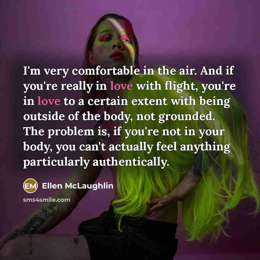 “I'm very comfortable in the air. And if you're really…” quote by Ellen McLaughlin