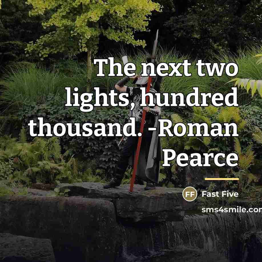 “The next two lights, hundred thousand. -Roman Pearce…” quote by Fast Five