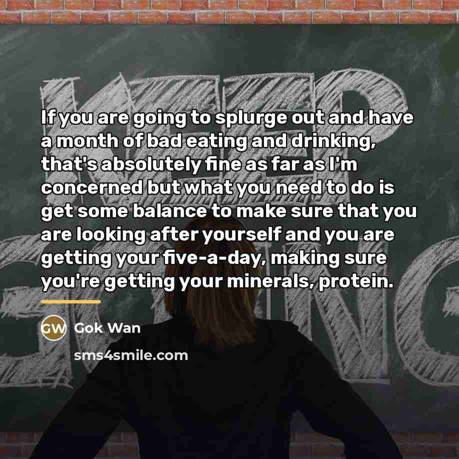 “If you are going to splurge out and have a…” quote by Gok Wan