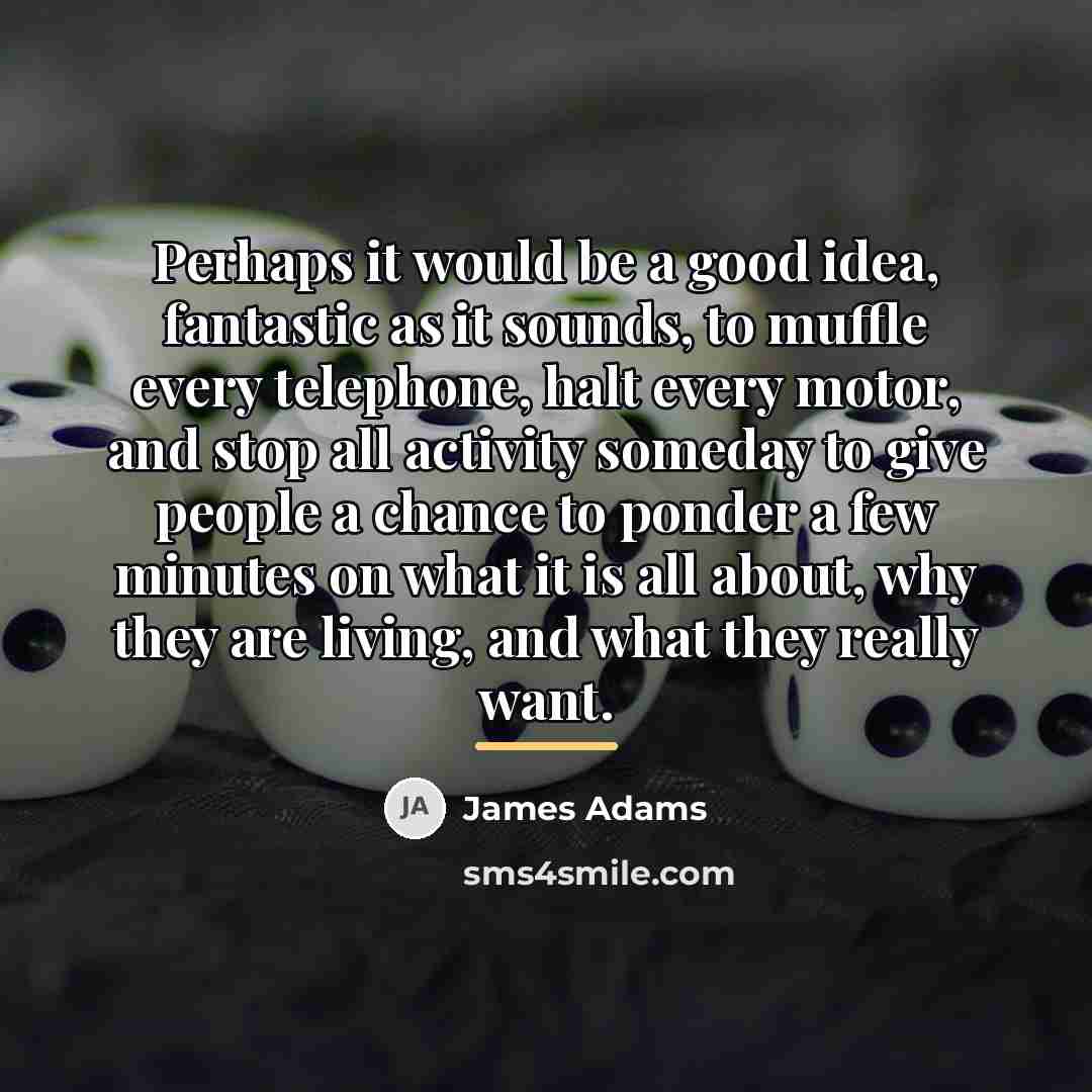 “Perhaps it would be a good idea, fantastic as it…” quote by James Adams