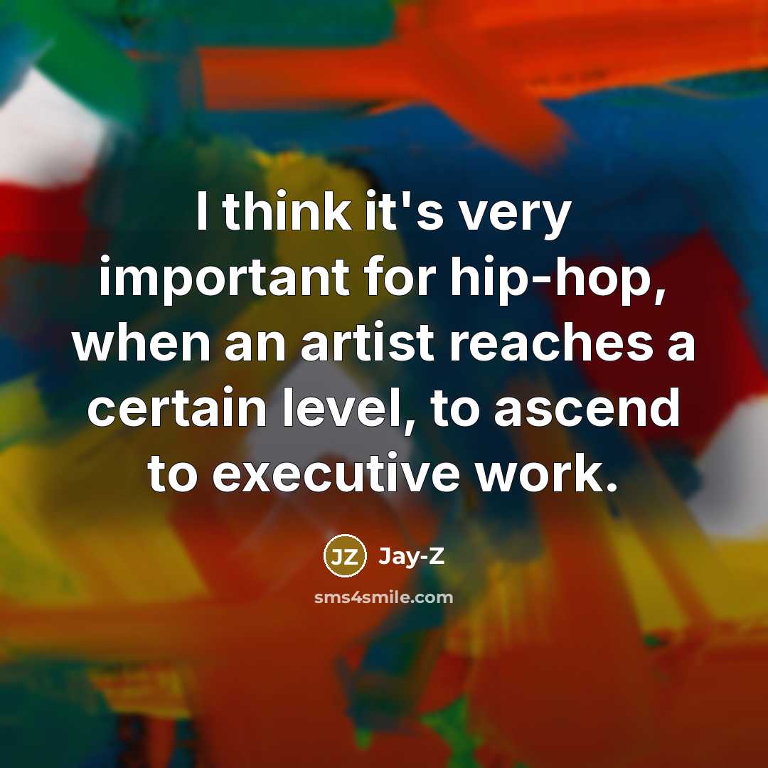 “I think it's very important for hip-hop, when an artist…” quote by Jay-Z