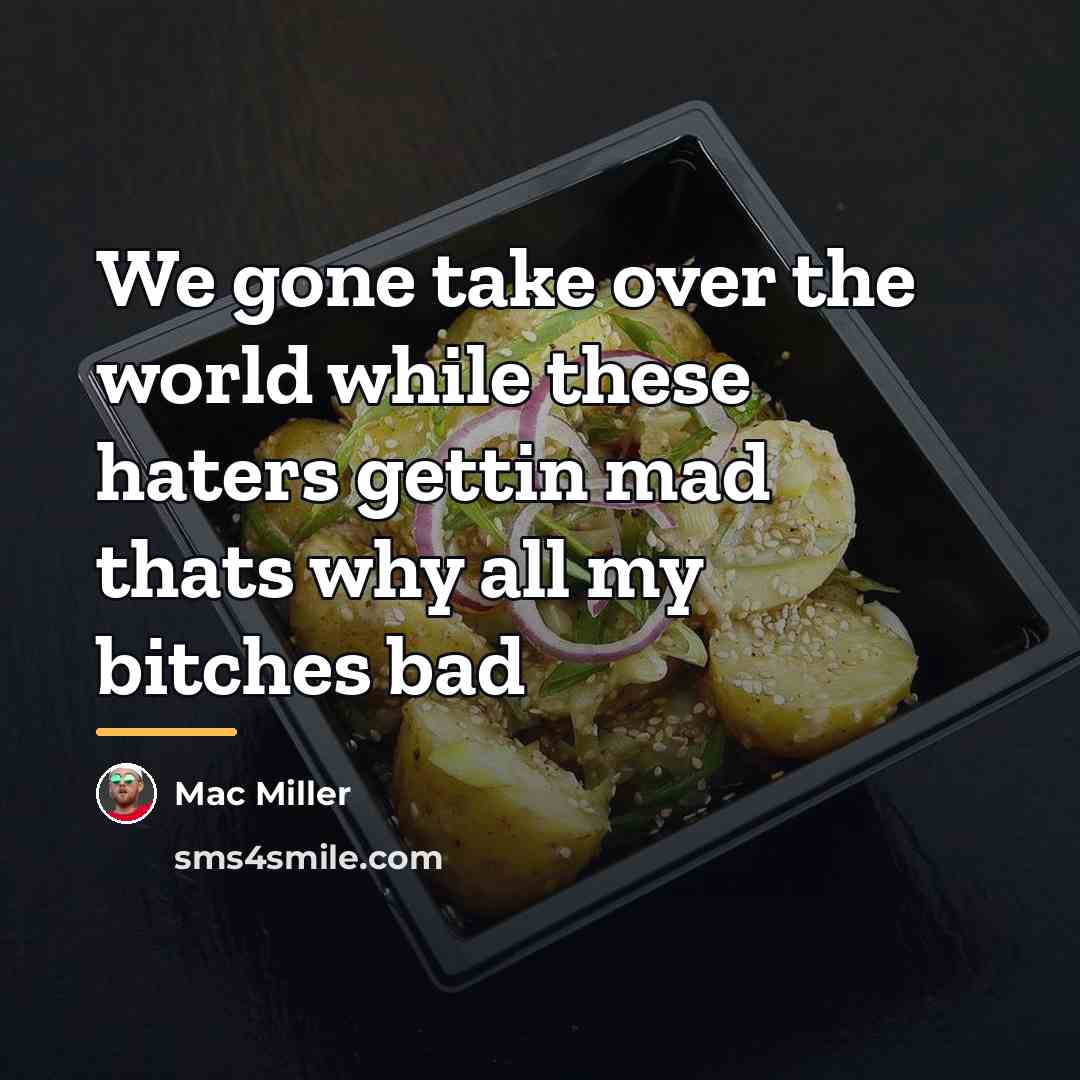 “We gone take over the world while these haters gettin…” quote by Mac Miller