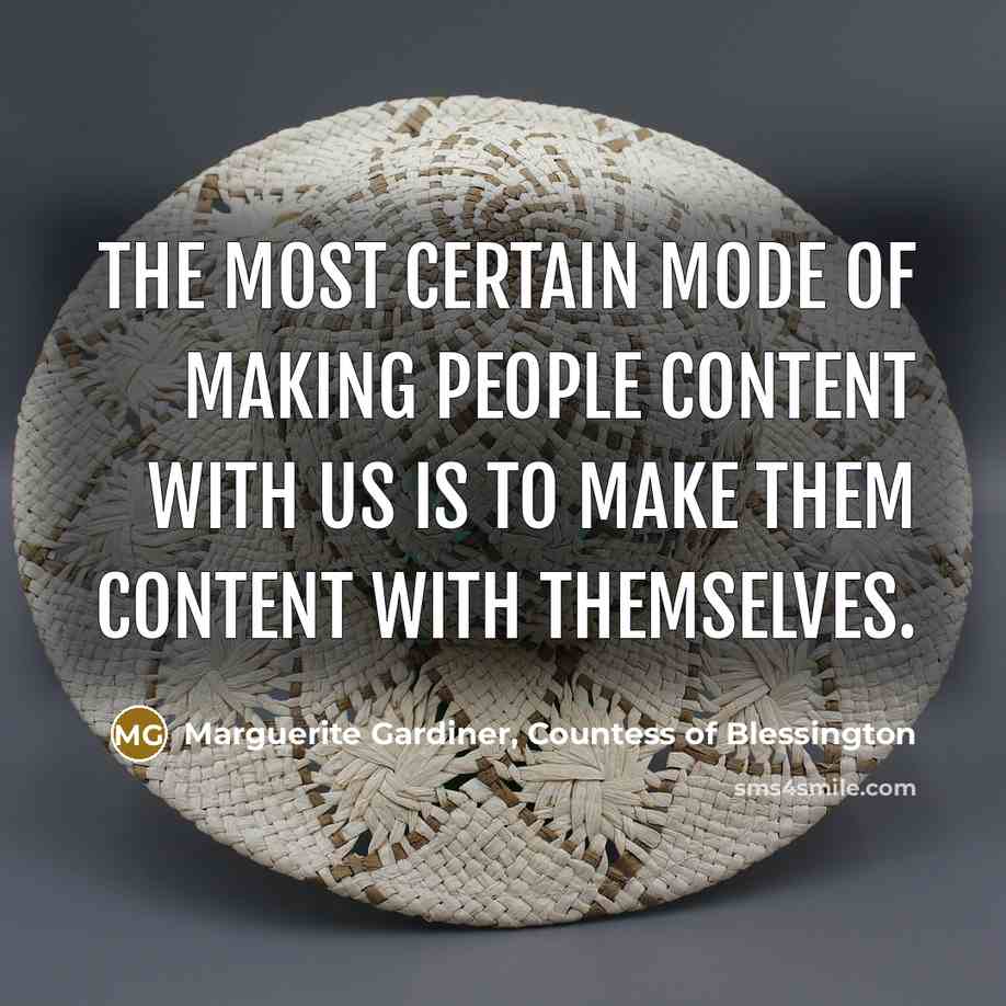 “The most certain mode of making people content with us…” quote by Marguerite Gardiner, Countess of Blessington