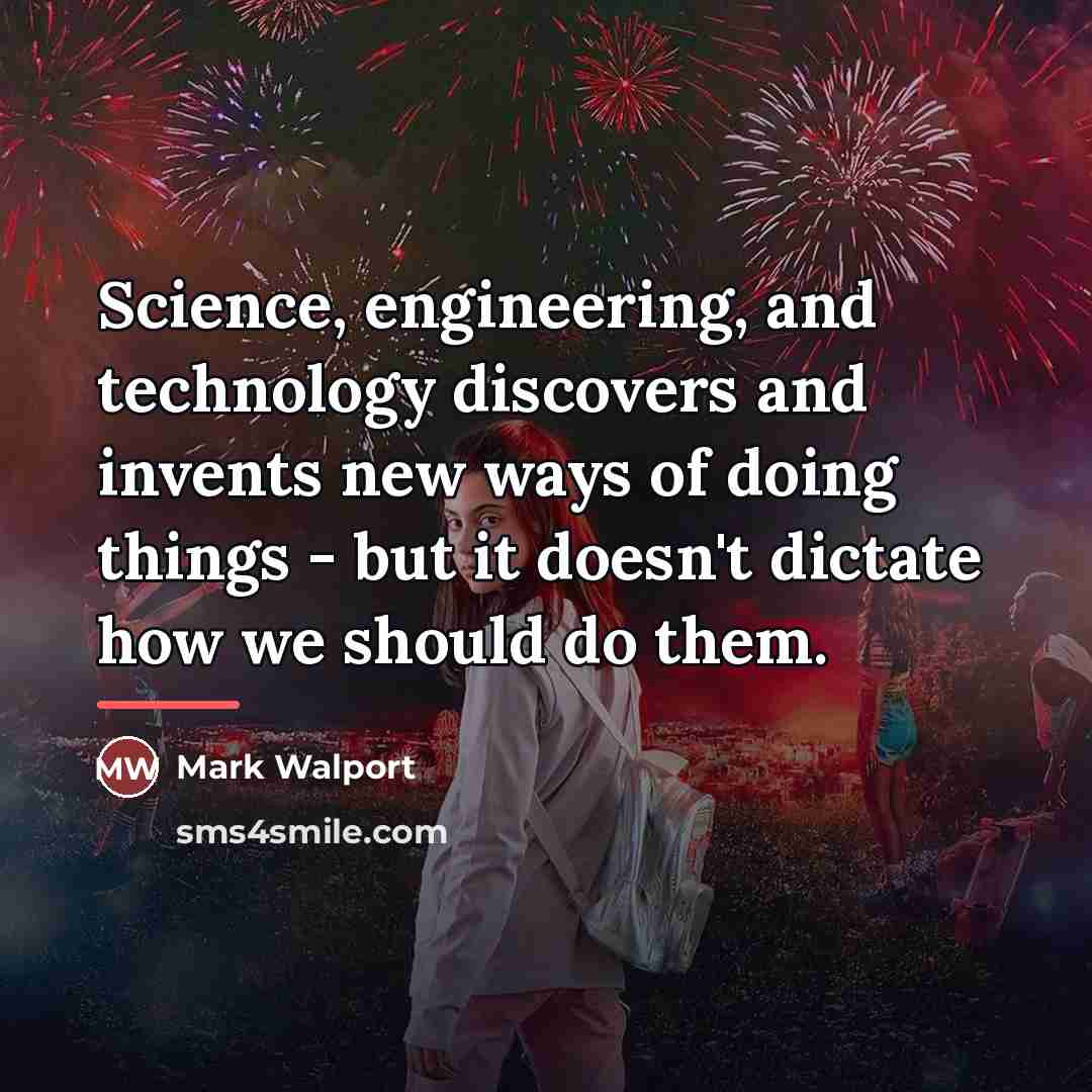 “Science, engineering, and technology discovers and invents new ways of…” quote by Mark Walport