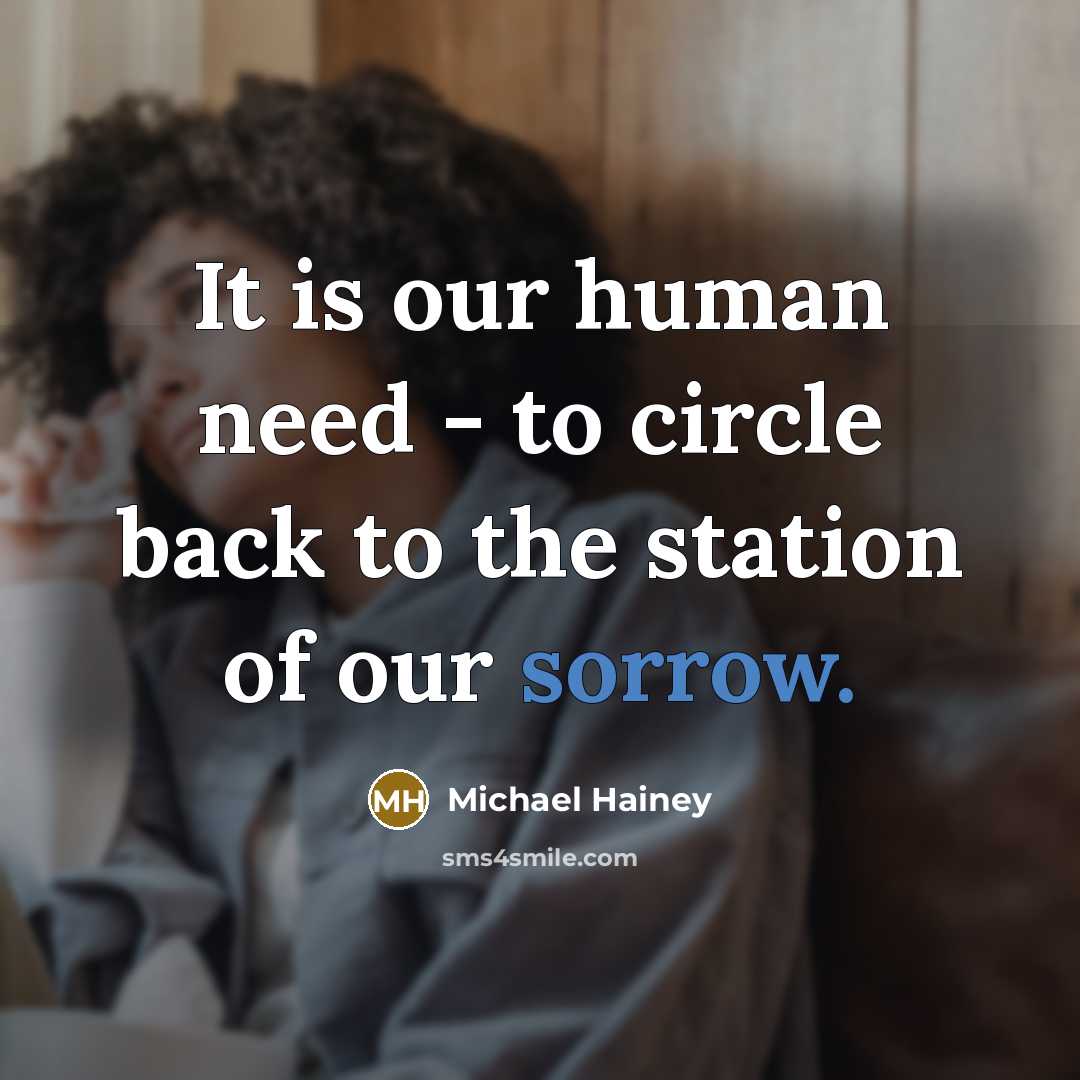 “It is our human need - to circle back to…” quote by Michael Hainey