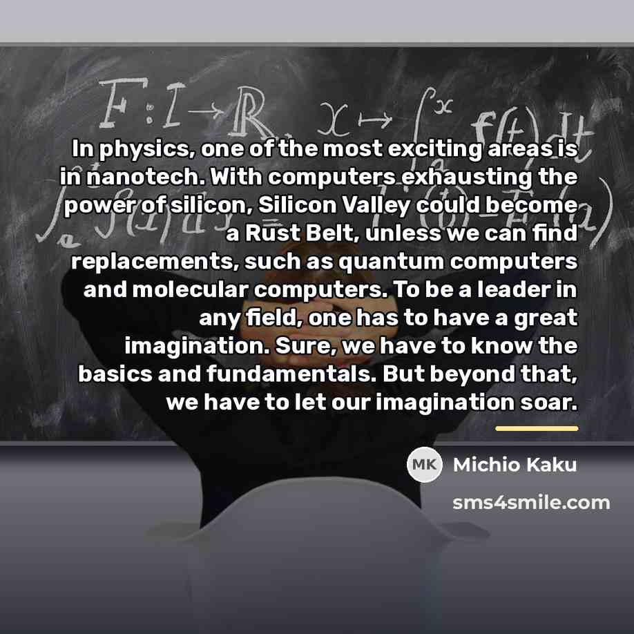 “In physics, one of the most exciting areas is in…” quote by Michio Kaku