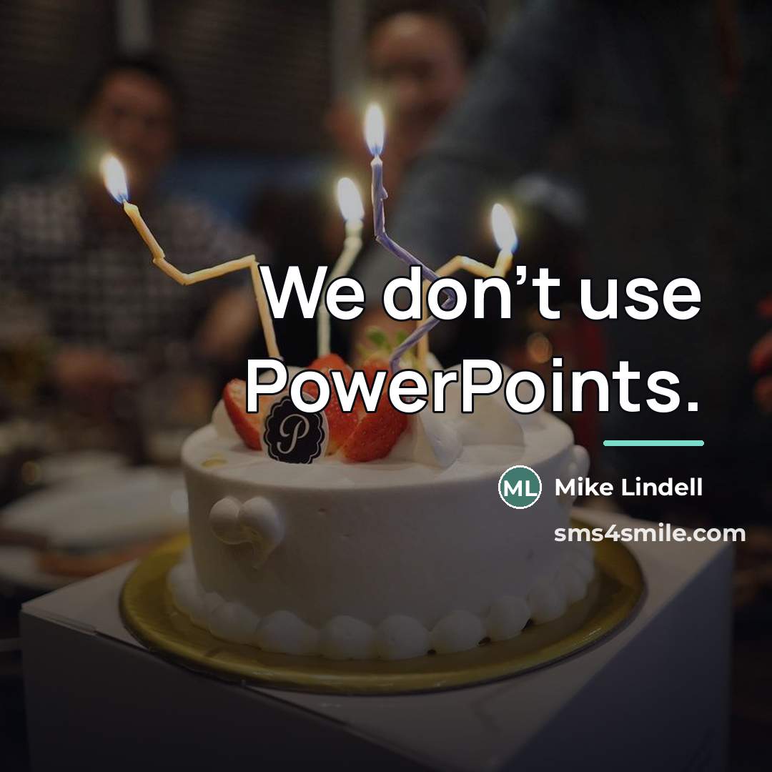 “We don't use PowerPoints.…” quote by Mike Lindell