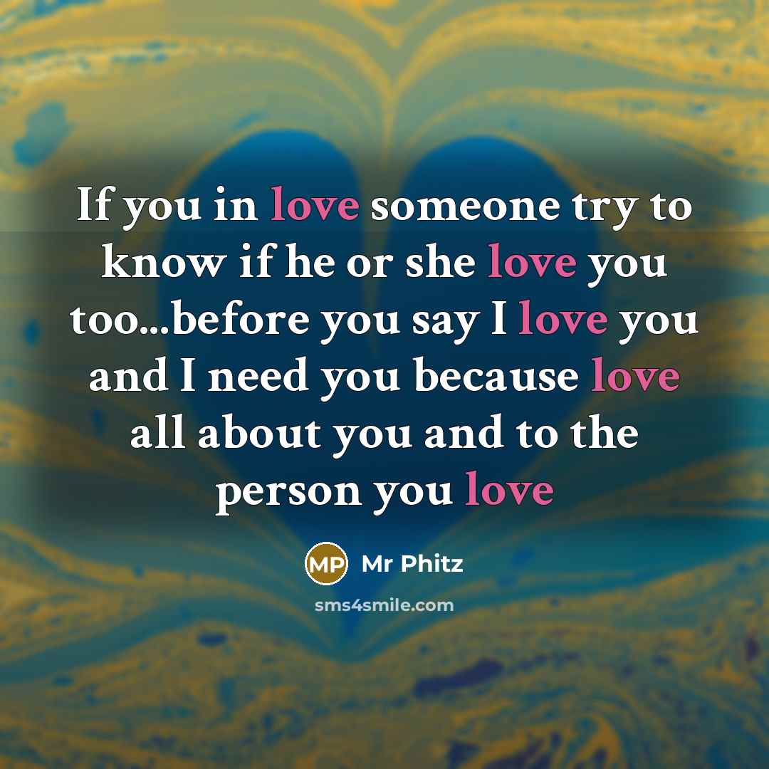 “If you in love someone try to know if he…” quote by Mr Phitz