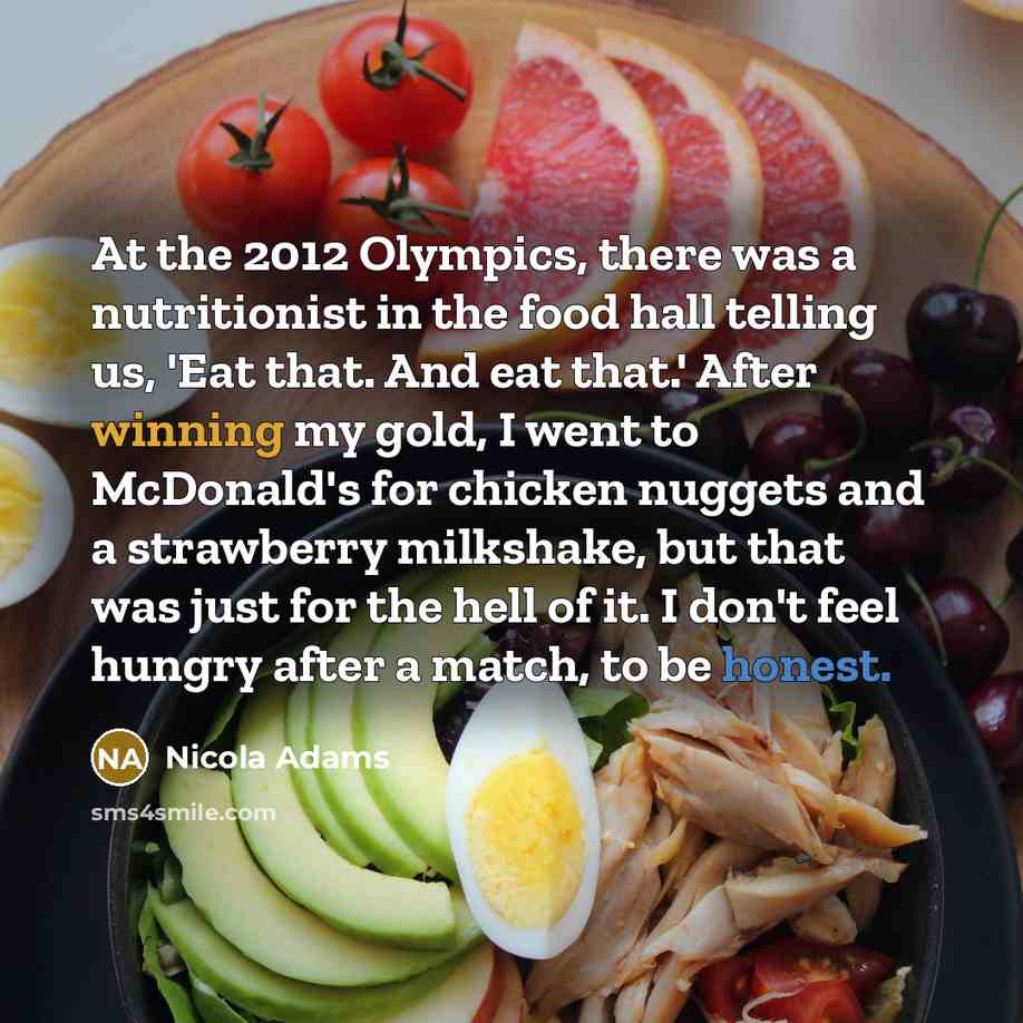 “At the 2012 Olympics, there was a nutritionist in the…” quote by Nicola Adams