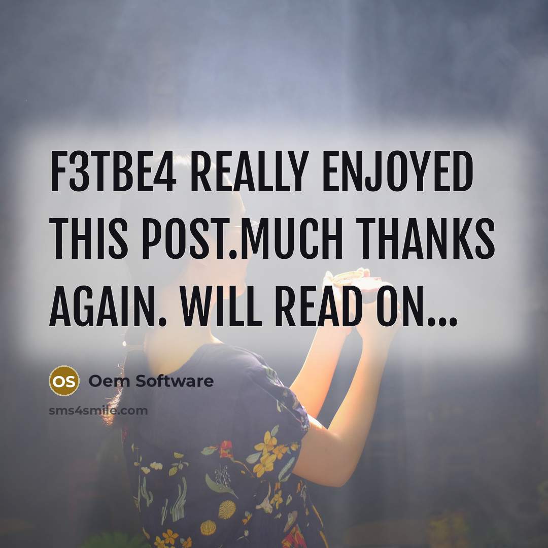 “F3TbE4 Really enjoyed this post.Much thanks again. Will read on...” quote by Oem Software