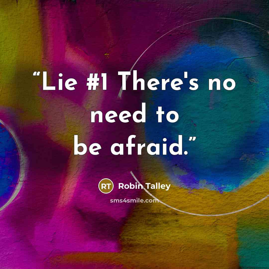 “Lie #1 There's no need to be afraid.” quote by Robin Talley