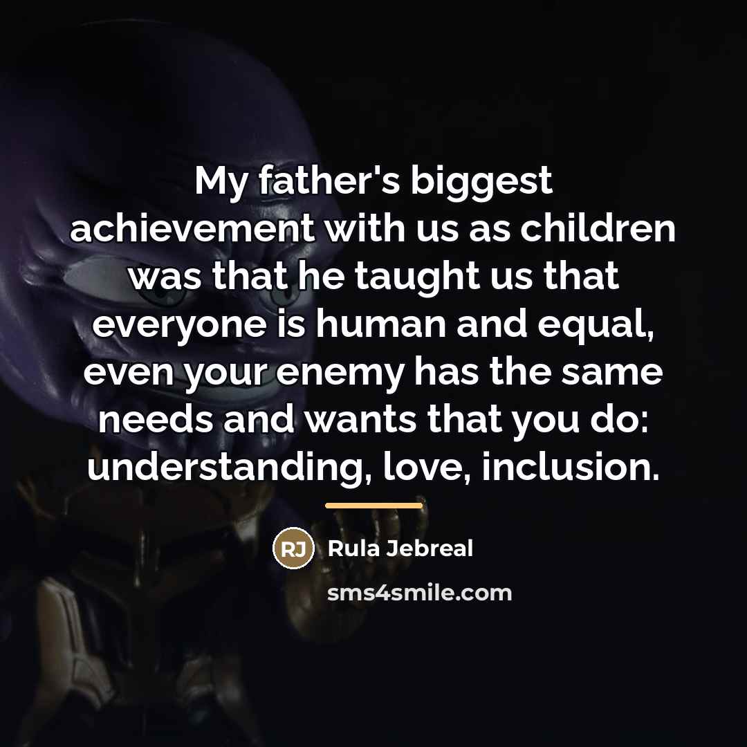 “My father's biggest achievement with us as children was that…” quote by Rula Jebreal