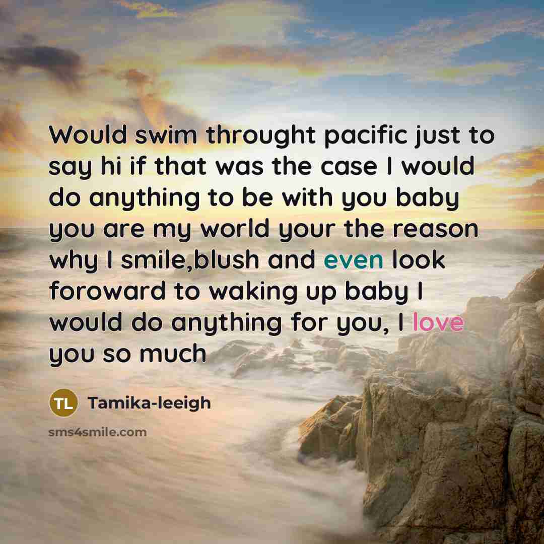 “Would swim throught pacific just to say hi if that…” quote by Tamika-leeigh