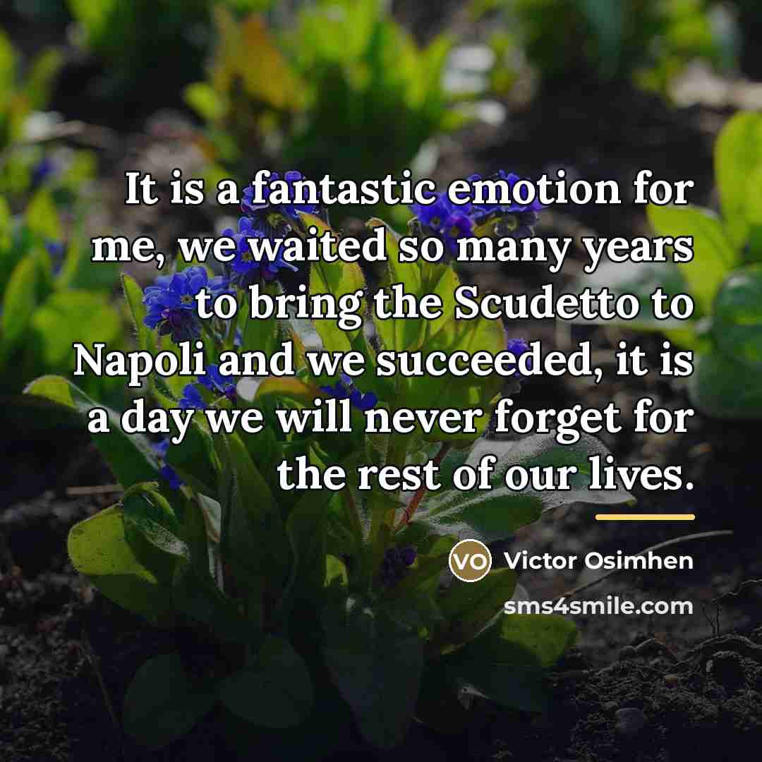 “It is a fantastic emotion for me, we waited so…” quote by Victor Osimhen