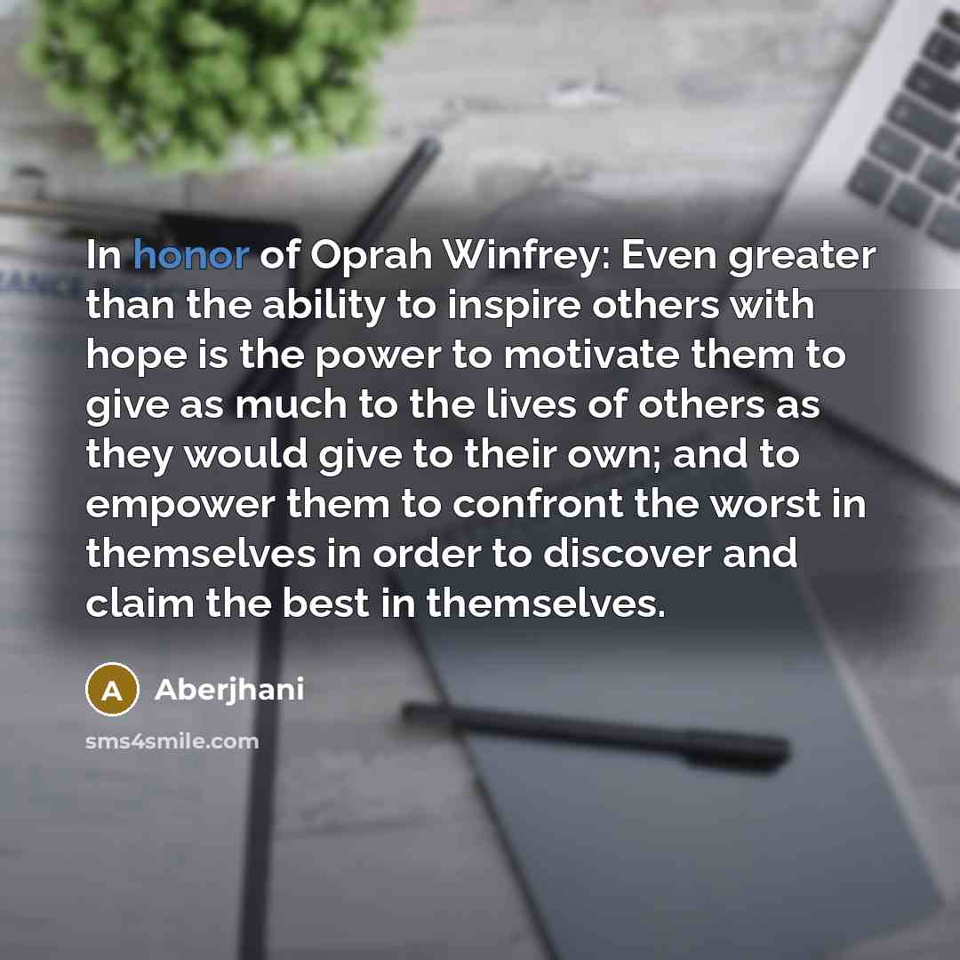 “In honor of Oprah Winfrey: Even greater than the ability…” quote by Aberjhani